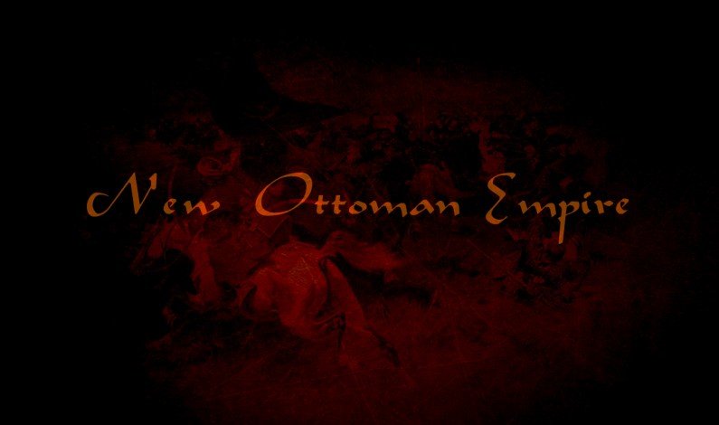 SouthFront: Turkey Seeks to Become New Ottoman Empire SouthFront: Turkey Seeks to Become New Ottoman Empire