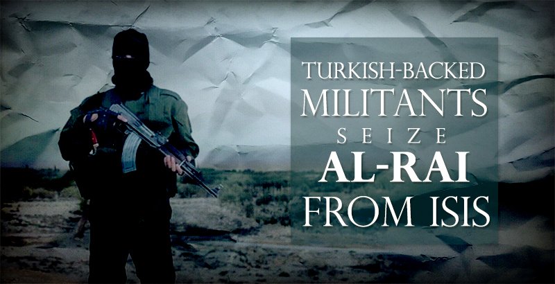 8.04.16_Turkish-backed-militants-sieze-Al-Rai-from-ISIS