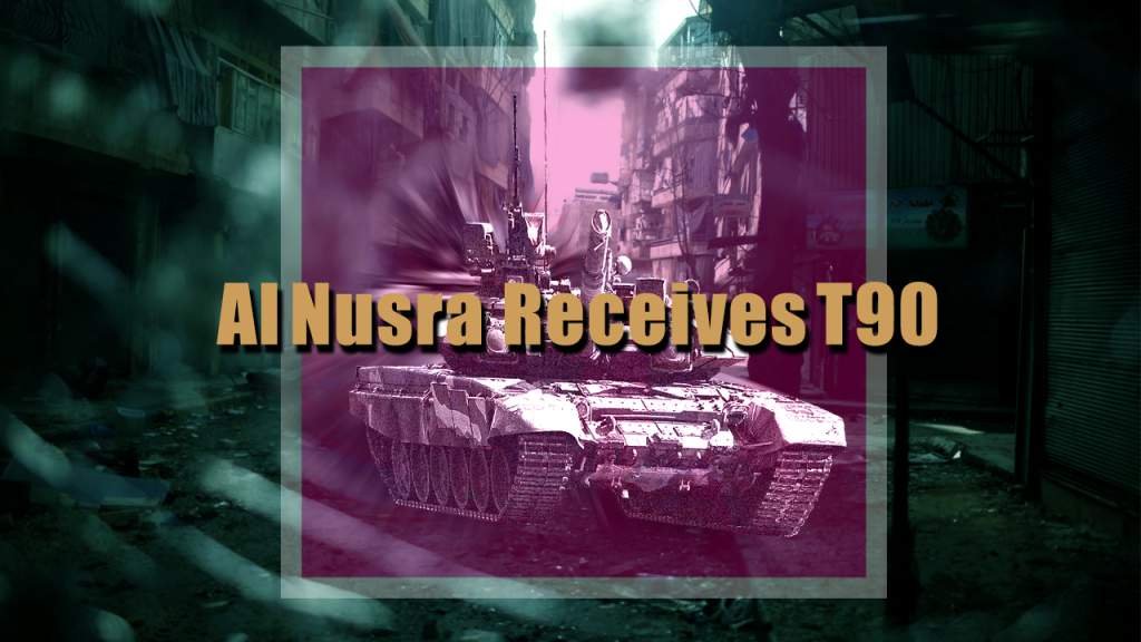 Al_Nusra_Receives_T90