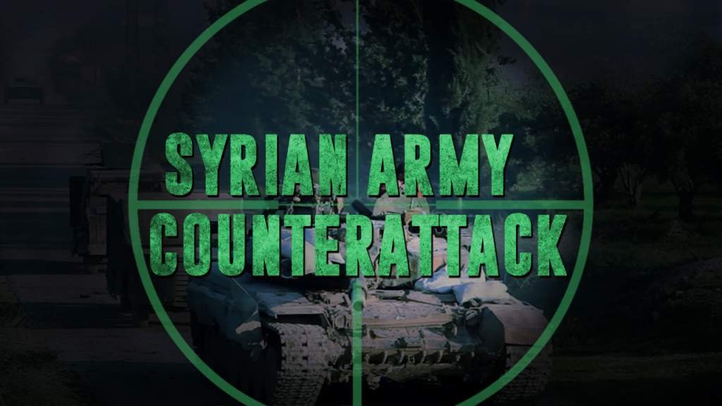 SYRIAN ARMY COUNTERATTACK